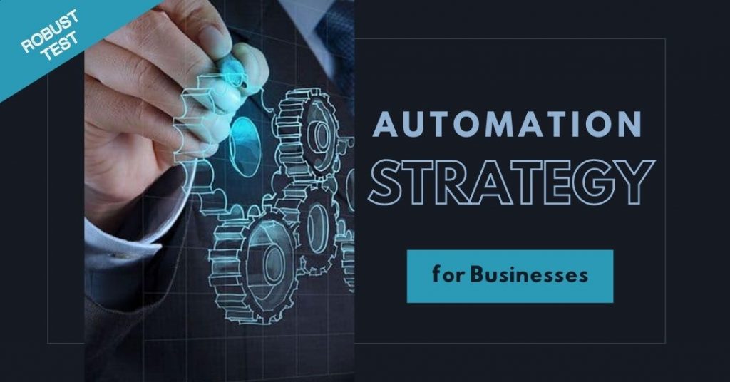 Robust Test Automation Strategy