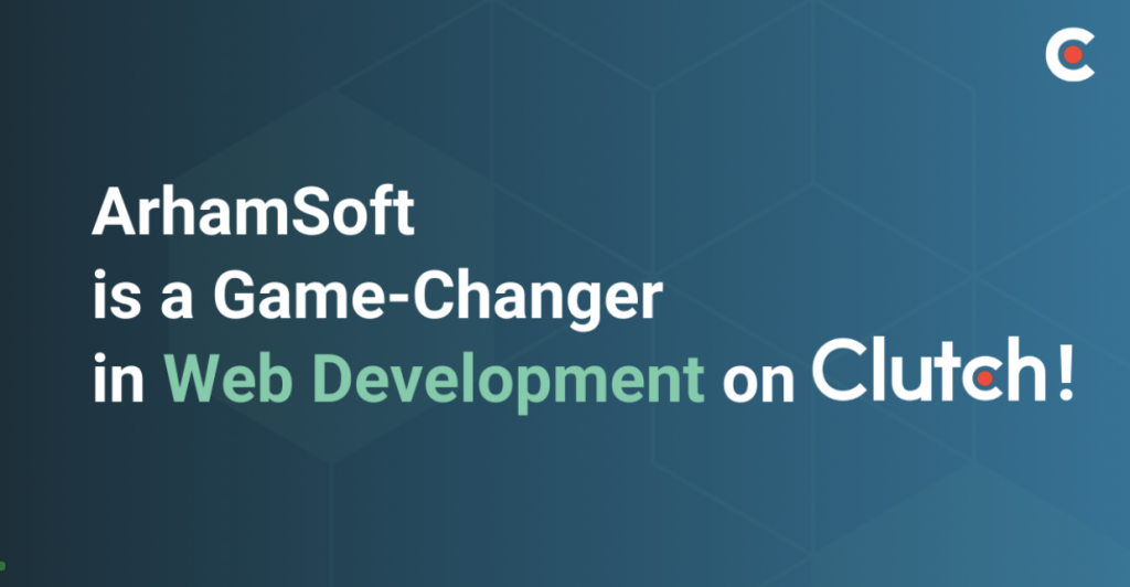 Clutch Names ArhamSoft as one of the Game-Changing Web Developers in Pakistan