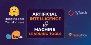 Artificial Intelligence and Machine Learning Tools